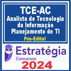 curso-tce-ac-analista-tecnologia-informacao-planejamento-ti-estrategia