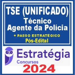 TSE - Concurso Unificado (Técnico Judiciário - Agente da Polícia Judicial) Pacotaço - Pacote Teórico + Pacote Passo Estratégico - 2024 (Pós-Edital)