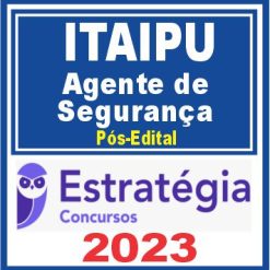 Itaipu Binacional (Profissional Suporte I - Função: Agente de Segurança)