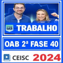 oab-2-fase-trabalho-ceisc