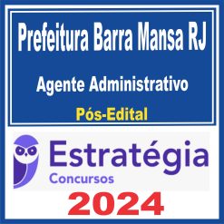 Prefeitura de Barra Mansa RJ (Agente Administrativo) Pós Edital - Estratégia 2024