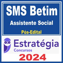 SMS Betim (Assistente Social) Pós Edital - Estratégia 2024
