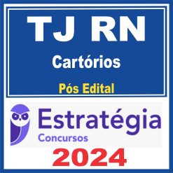 TJ RN (Cartórios) Pós Edital - Estratégia 2024