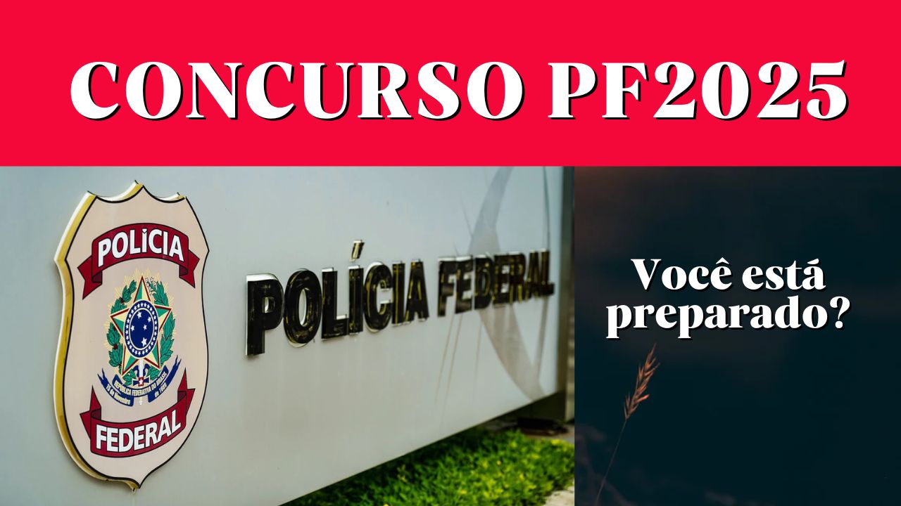 concurso policia federal 2025